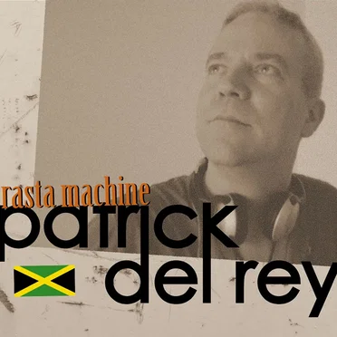 Rasta Machine by Patrick Del Rey - album cover