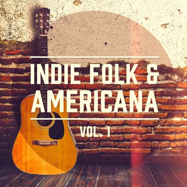 Indie Folk & Americana, Vol. 1 (A Selection of the Best Indie Folk and Americana Music) by Various Artists - album cover