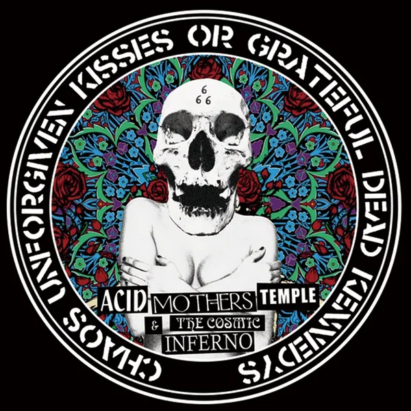 Chaos Unforgiven Kisses or Grateful Dead Kennedys