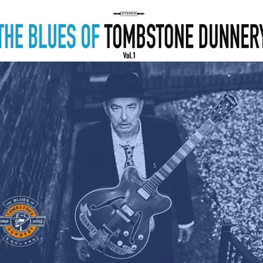 The Blues of Tombstone Dunnery Vol. 1