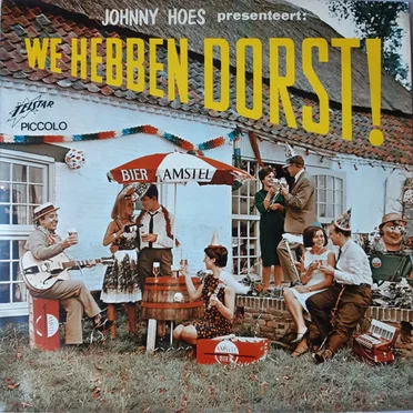 Johnny Hoes presenteert: We hebben dorst! (28 vrolijke drinkliedjes) by Various Artists - album cover