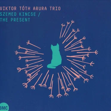 Szemed kincse / The Present by Viktor Tóth Arura Trio - album cover