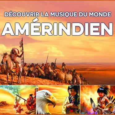 Découvrir la musique du monde : Amérindien by Various Artists - album cover