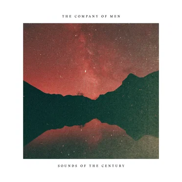 Sounds of the Century by The Company of Men - album cover