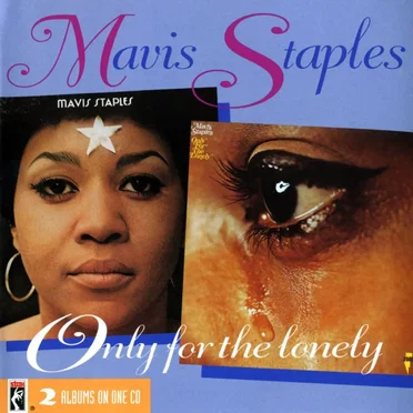Mavis Staples / Only for the Lonely
