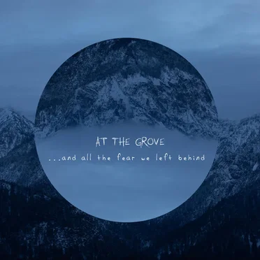 …And All the Fear We Left Behind