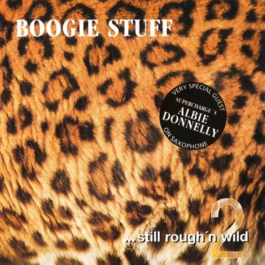 ... Still Rough'n Wild by Boogie Stuff - album cover