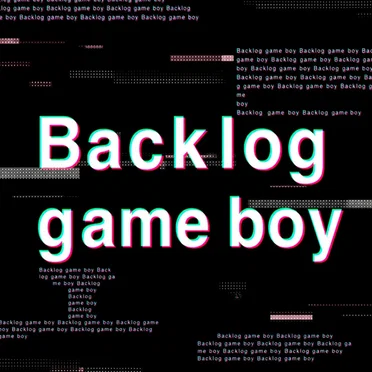 バックログ・ゲーム・ボーイ