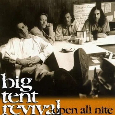 Open All Nite by Big Tent Revival - album cover