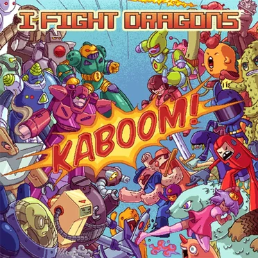 KABOOM! by I Fight Dragons - album cover