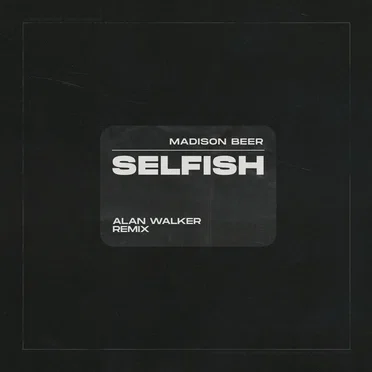 Selfish (Alan Walker remix)