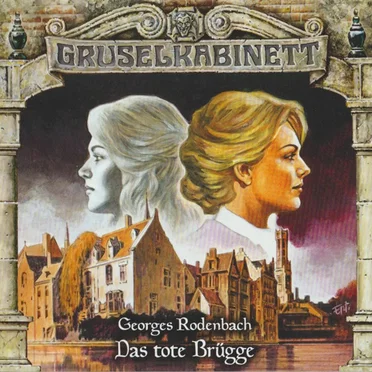 Gruselkabinett 168: Das Tote Brügge by Marc Gruppe - album cover