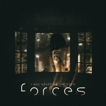 Forces by I Will Never Be the Same - album cover