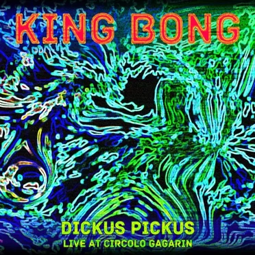 Dickus Pickus - Live at Circolo Gagarin