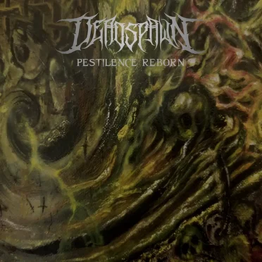 Pestilence Reborn by Deadspawn - album cover