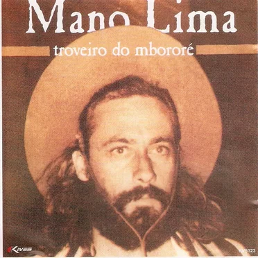 Troveiro do Mbororé by Mano Lima - album cover