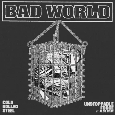 Cold Rolled Steel b/w Unstoppable Force