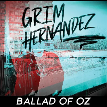 Ballad of Oz by Grim Hernandez - album cover