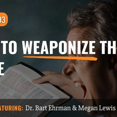 Misquoting Jesus with Bart Ehrman #93, “How to Weaponize the Bible.” by Bart D. Ehrman - album cover