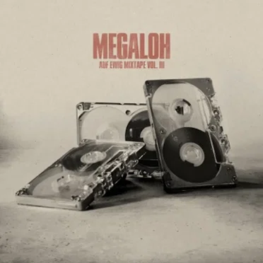 Auf ewig Mixtape, Vol. III by Megaloh - album cover