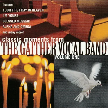 Classic Moments, Volume 1 by Gaither Vocal Band - album cover