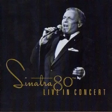 Sinatra 80th: Live in Concert