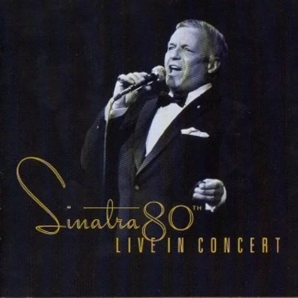 Sinatra 80th: Live in Concert