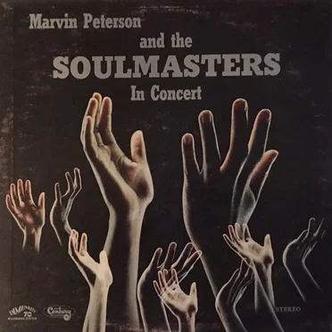 Marvin Peterson and The Soulmasters in Concert