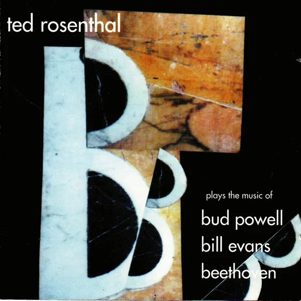 The 3 B's - Plays The Music of Bud Powell, Bill Evans, & Beethoven