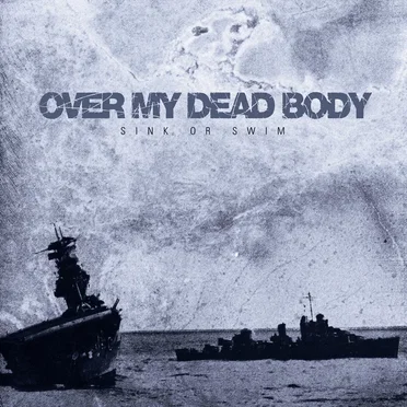 Sink or Swim by Over My Dead Body - album cover