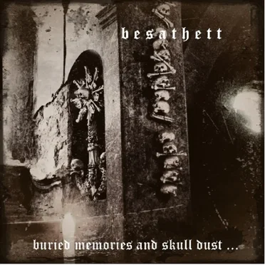 Buried Memories and Skull Dust...