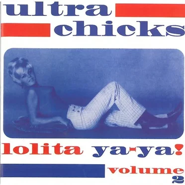 Ultra Chicks, Volume 2: Lolita ya-ya! by Various Artists - album cover