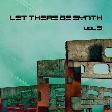 Let There Be Synth, Vol. 5.3 by Various Artists - album cover