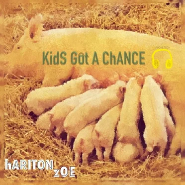KidS GOt A ChANCE by hARITON zOE - album cover