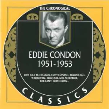 The Chronological Classics: Eddie Condon 1951-1953