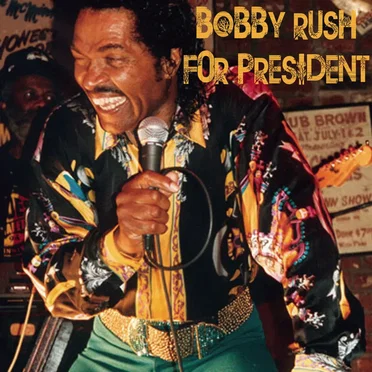 Bobby Rush for President