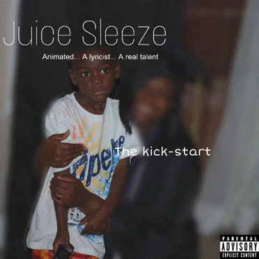 The Kick-Start by Juice Sleeze - album cover