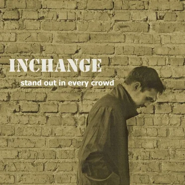 Stand out in Every Crowd by Inchange - album cover