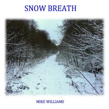 Snow Breath by Mike Williams - album cover