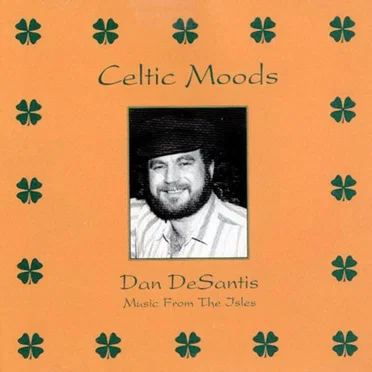 Celtic Moods: Music From the Isles by Dan DeSantis - album cover