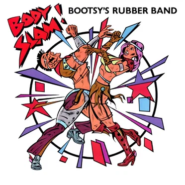 Body Slam! by Bootsy’s Rubber Band - album cover
