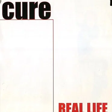 REAL LIFE by cure - album cover