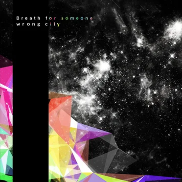 Breath for someone by wrong city - album cover