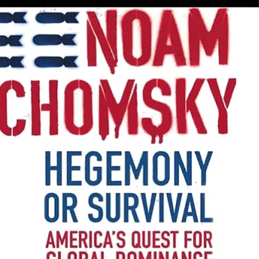 Hegemony or Survival: America's Quest for Global Dominance by Noam Chomsky - album cover