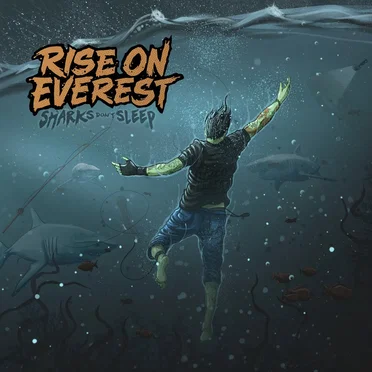 Sharks Don't Sleep by Rise On Everest - album cover