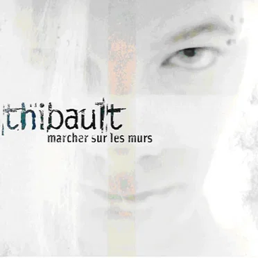 Marcher sur les murs by Thibault - album cover