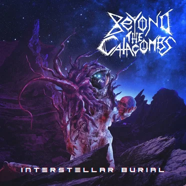 Interstellar Burial by Beyond the Catacombs - album cover
