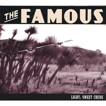 Light, Sweet Crude by The Famous - album cover