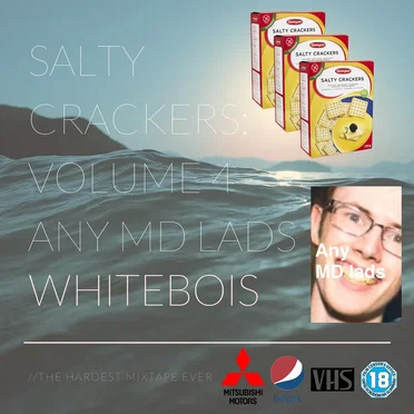 SALTY CRACKERS: VOL. 4 - ANY MD LADS