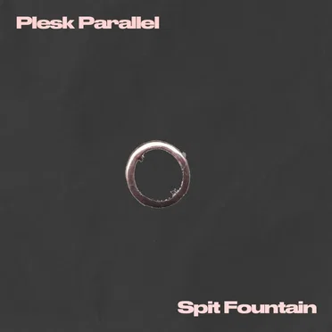 Spit Fountain by Plesk Parallel - album cover
